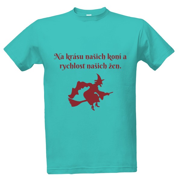 Tričko s potiskem Na ženy!